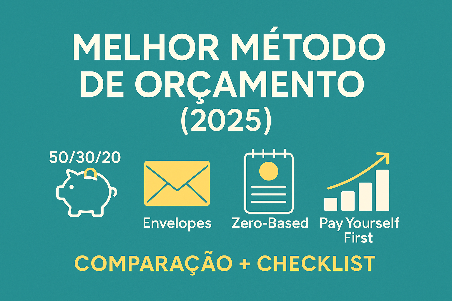 Melhor método de orçamento em 2025: comparação e checklist